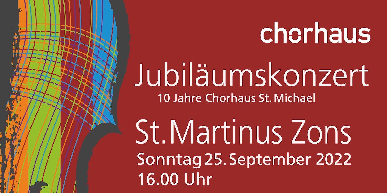 Jubiläumskonzert 10 Jahre Chorhaus St. Michael