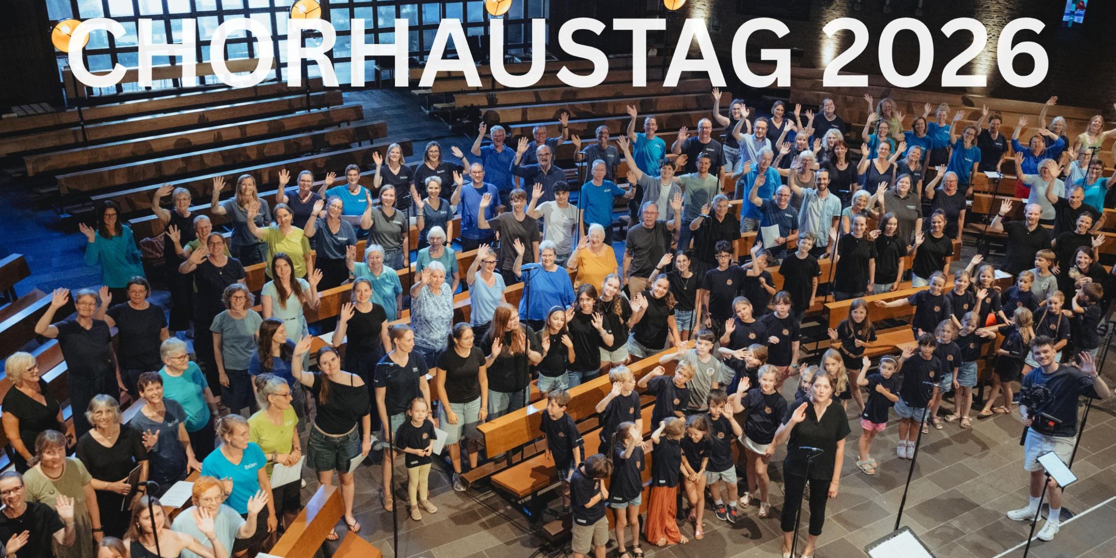 Chorhaustag am 10./11. Juli 2027